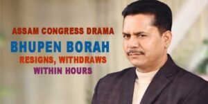 Assam Congress Drama: Bhupen Borah Resigns, Withdraws Within Hours