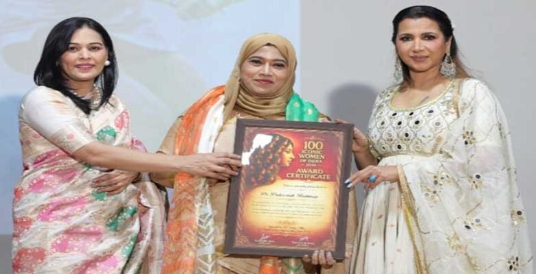 Assam Entrepreneur Dr Pakeezah Rahman Honoured Among ‘100 Iconic Women of India’