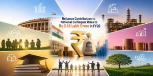 Reliance Reports Rs 2,16,472 Crore Contribution to India’s Public Finances