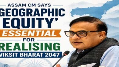Assam CM Says ‘Geographic Equity’ Essential for Realising Viksit Bharat 2047