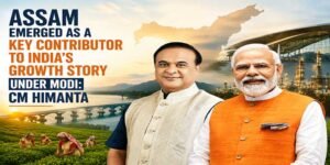 Assam Emerged as a Key Contributor to India's Growth Story Under Modi: CM Himanta