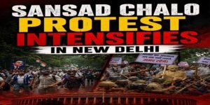 Latest Updates: 'Sansad Chalo' Protest Intensifies in New Delhi
