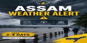 IMD Forecasts Very Heavy Rainfall Across Assam for Next 3–4 Days