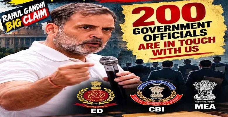 Rahul Gandhi Claims 200 Officers from ED, CBI & MEA Are in Touch with Opposition